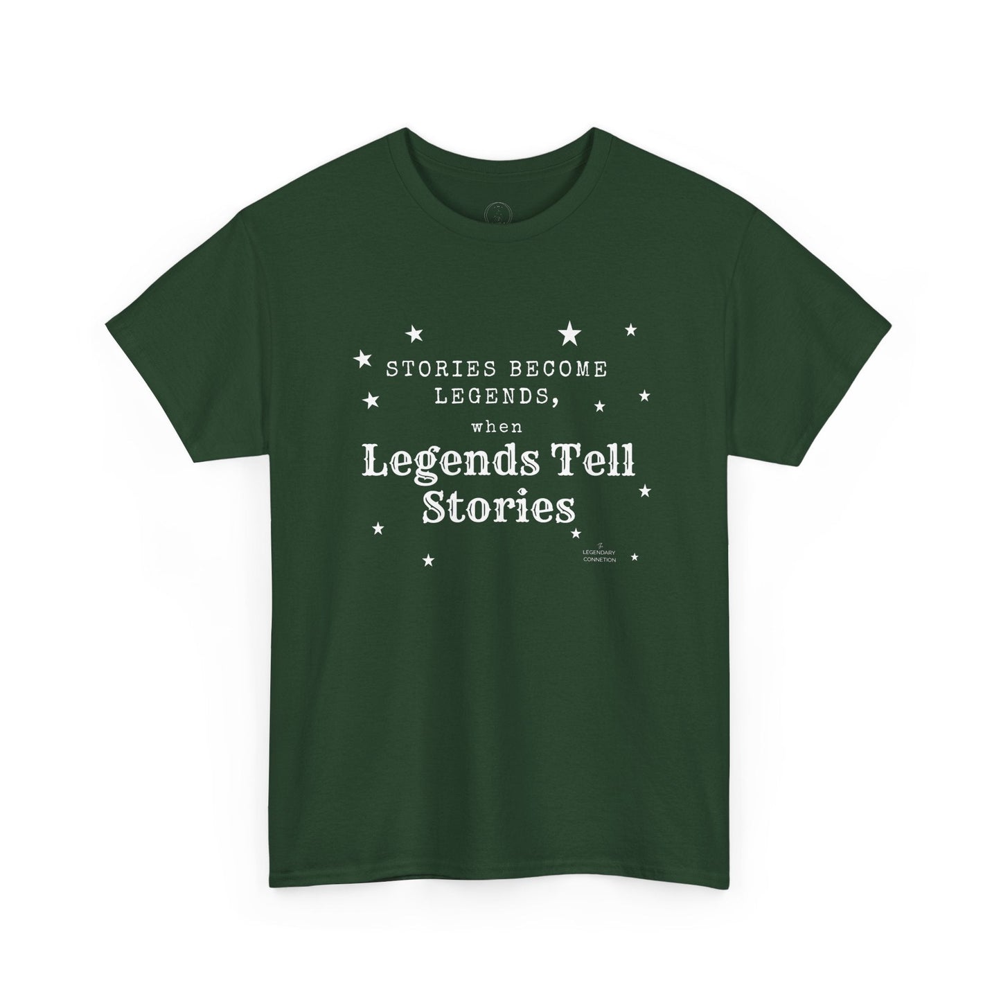 Stories Become Legends - Graphic T-Shirt - The Legendary Connection
