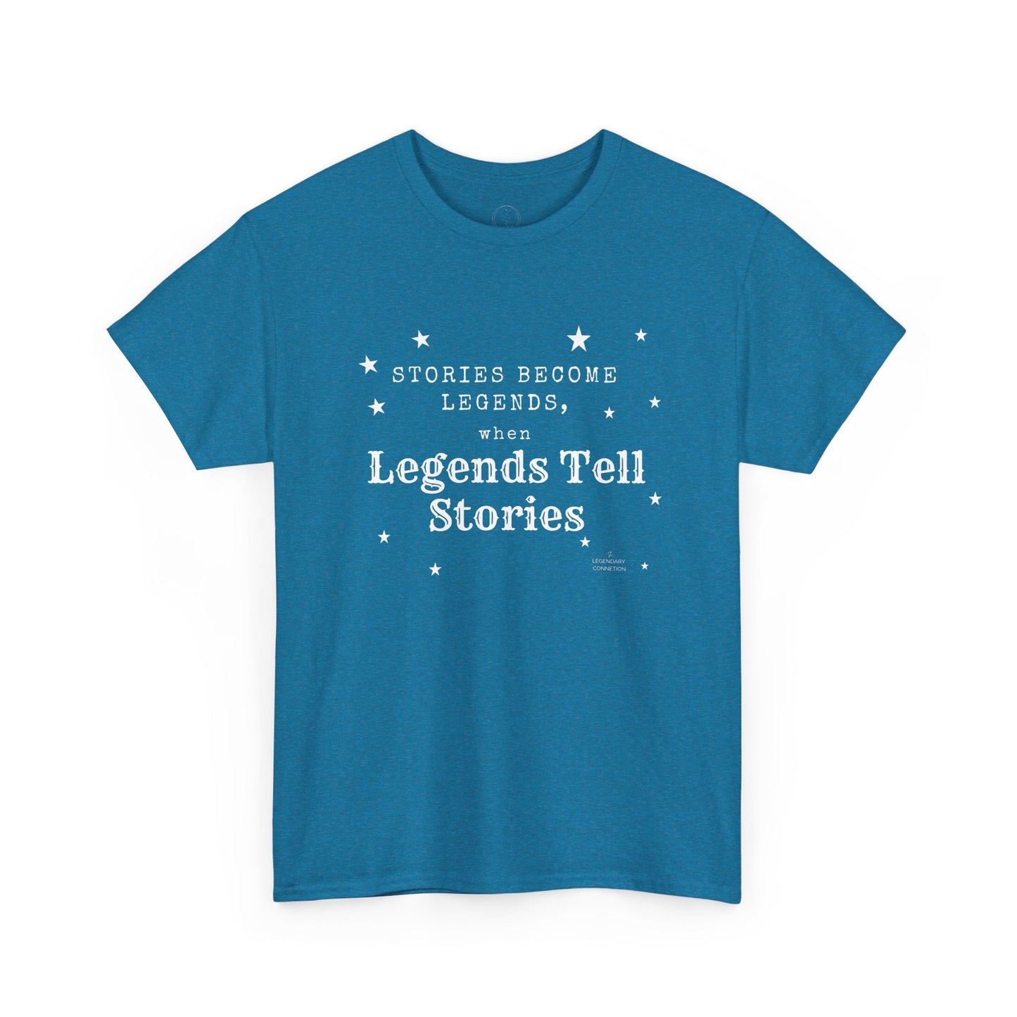 Stories Become Legends - Graphic T-Shirt - The Legendary Connection