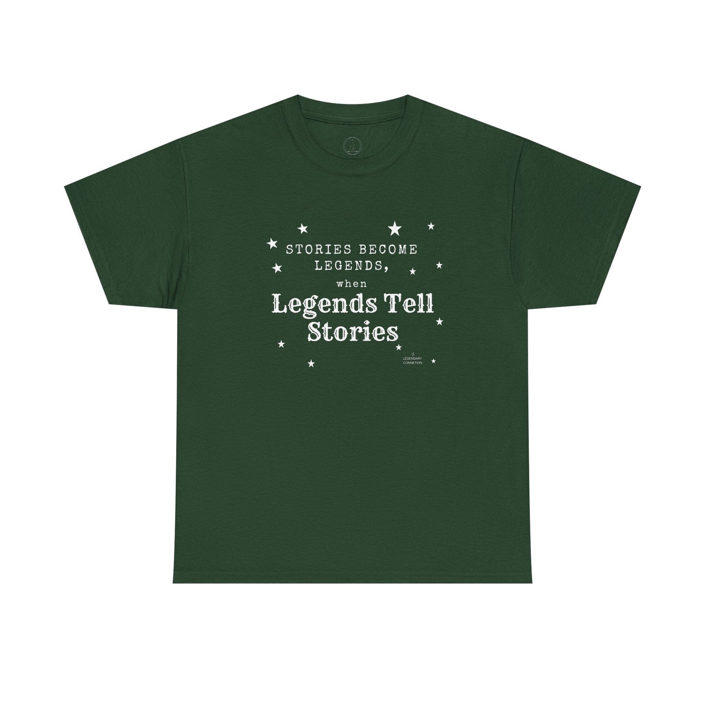 Stories Become Legends - Graphic T-Shirt - The Legendary Connection