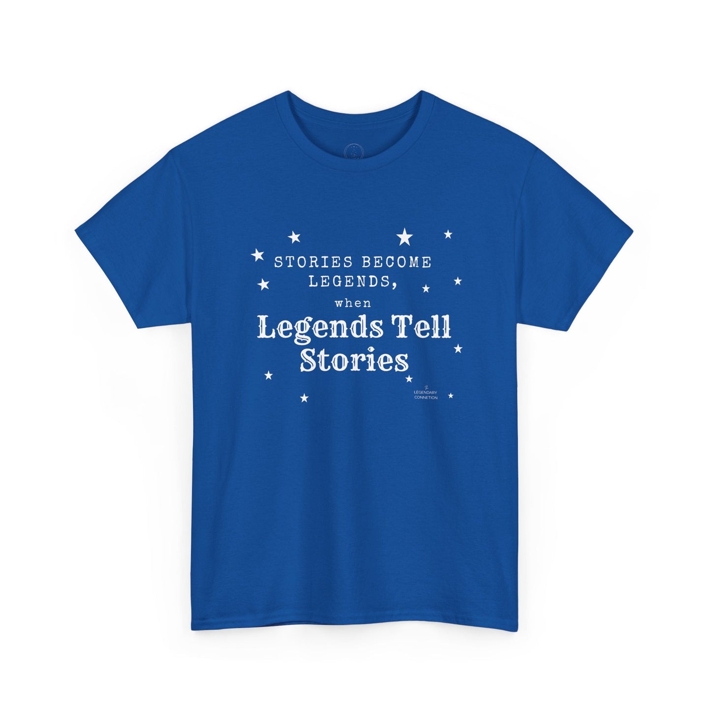 Stories Become Legends - Graphic T-Shirt - The Legendary Connection
