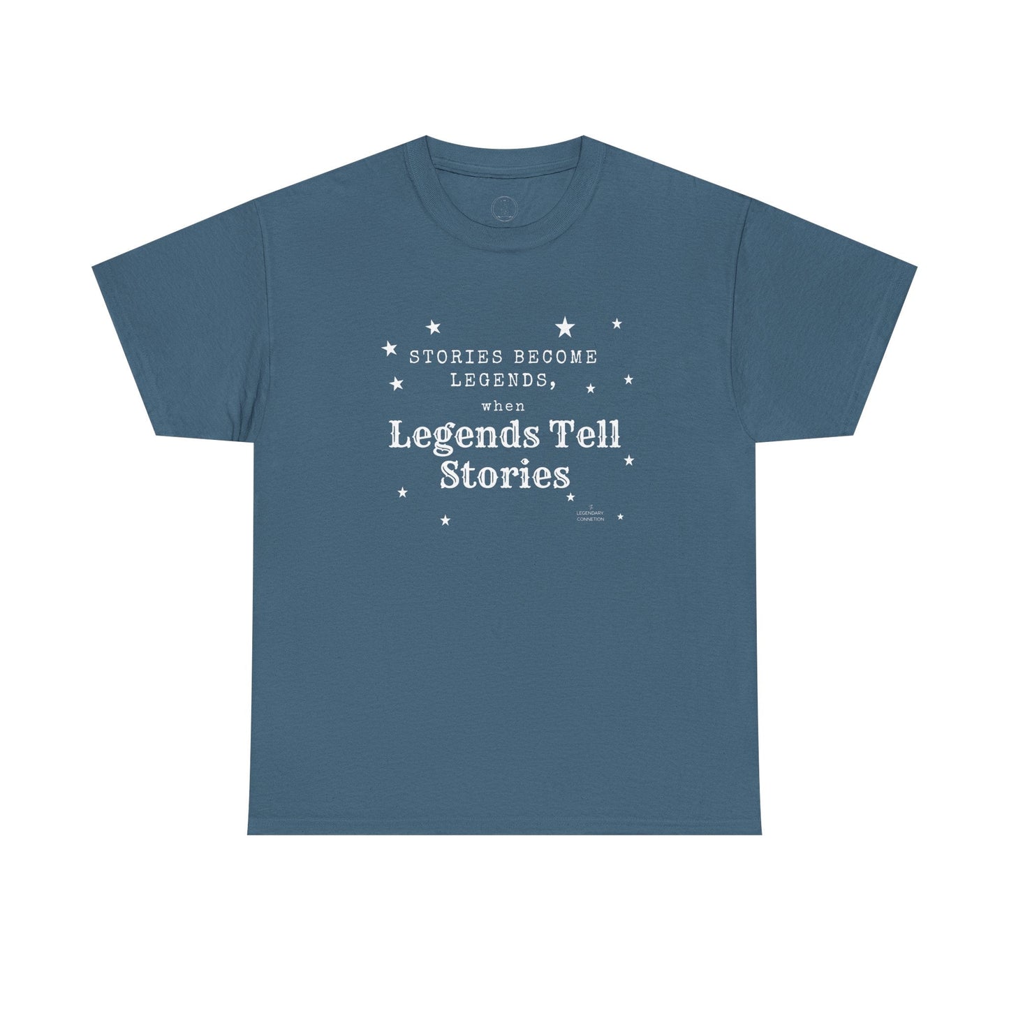 Stories Become Legends - Graphic T-Shirt - The Legendary Connection