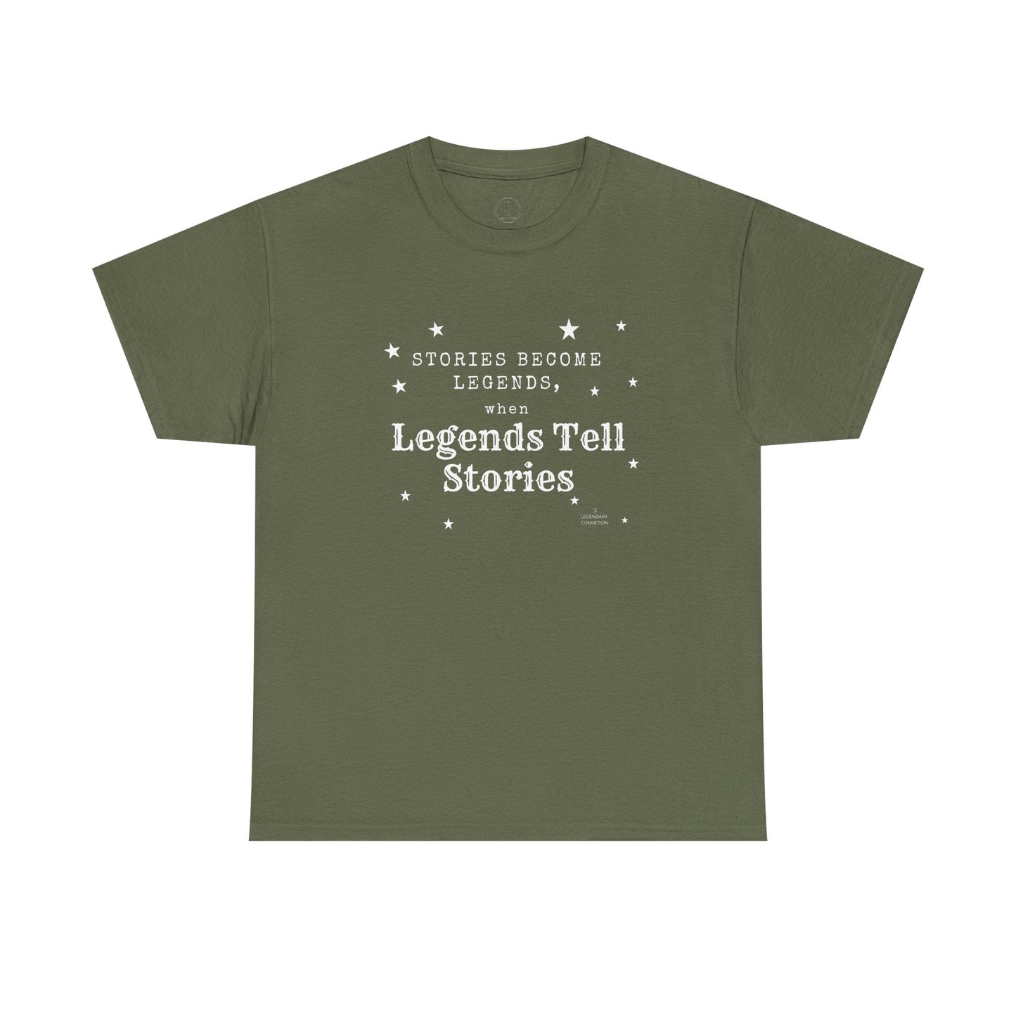 Stories Become Legends - Graphic T-Shirt - The Legendary Connection