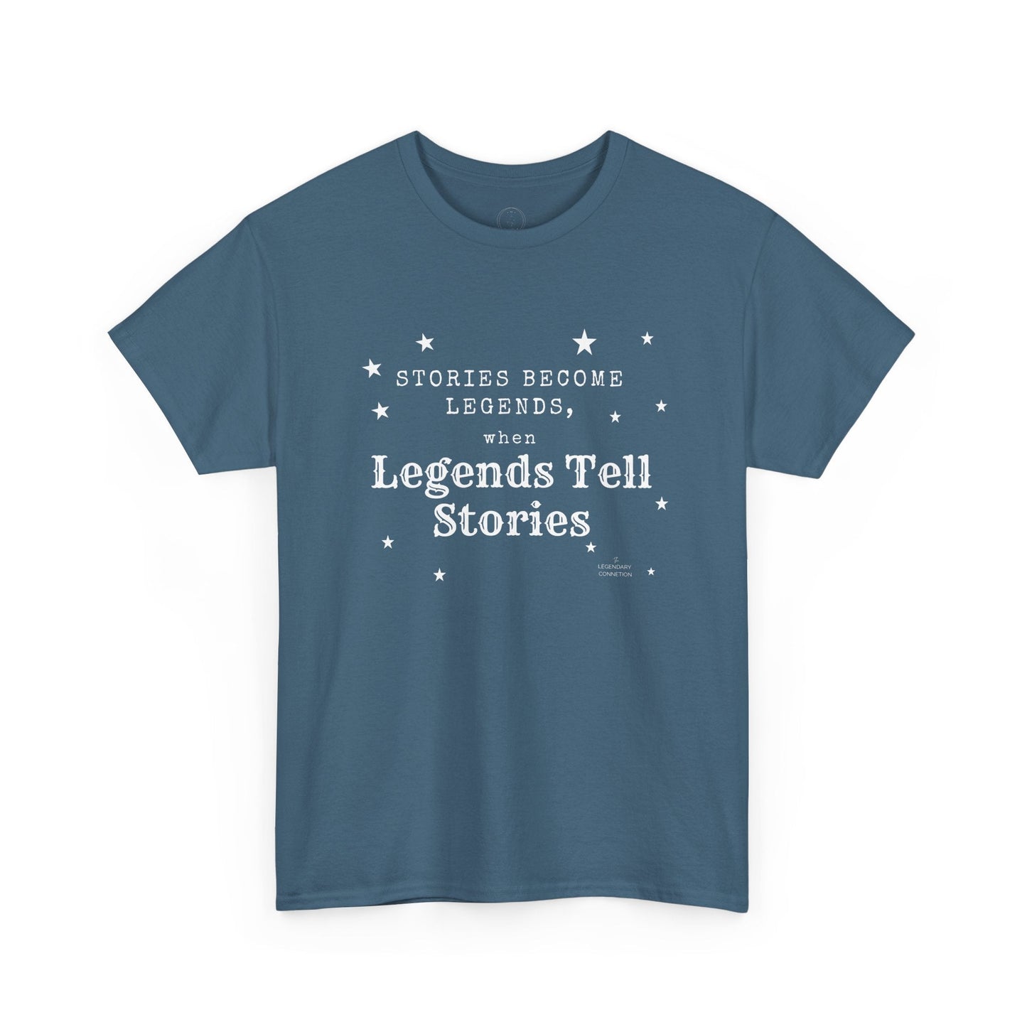 Stories Become Legends - Graphic T-Shirt - The Legendary Connection