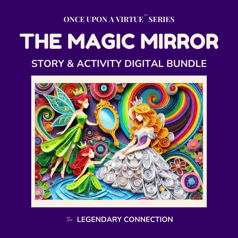 Free Story Sample: The Magic Mirror + Printable Activities - The Legendary Connection