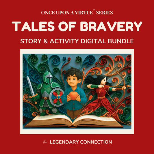 Once Upon A Virtue: Tales of Bravery – Printable Story & Activity Pack for Kids - The Legendary Connection