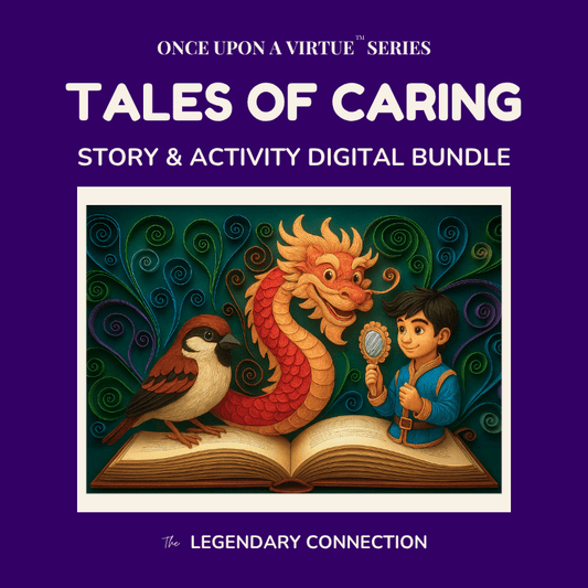 Once Upon A Virtue: Tales of Caring – 5 Printable Fairy Tales + 30 Activity Pages - The Legendary Connection