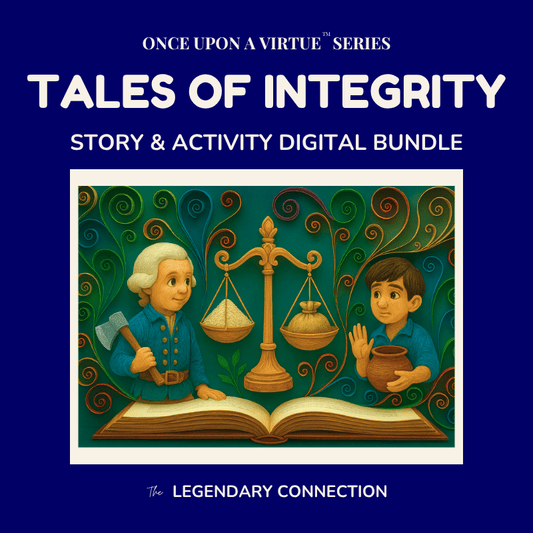 Once Upon A Virtue: Tales of Integrity - 5 Printable Tales + 30 Activity Pages (Digital Download) - The Legendary Connection