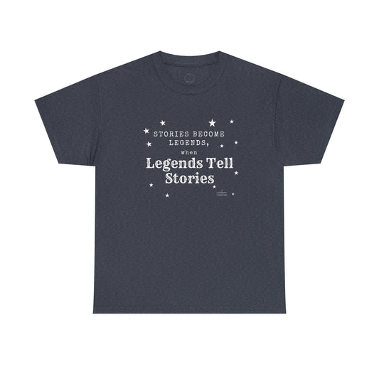 Stories Become Legends - Graphic T-Shirt - The Legendary Connection